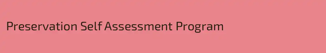 Preservation Self Assessment Program